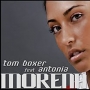 Tom Boxer Feat Antonia - Morena My Love