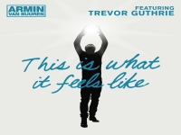 Armin van Buuren feat. Trevor Guthrie - This Is What It Feels Like