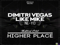 Dimitri Vegas & Like Mike ft Ne-Yo - Higher Place