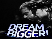 Axwell /\ Ingrosso - Dream Bigger