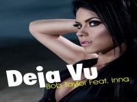 Inna - Deja Vu (feat. Bob Taylor)