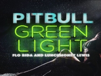 Pitbull ft. Flo Rida, LunchMoney Lewis - Greenlight