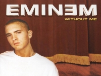 EMINEM - Without Me