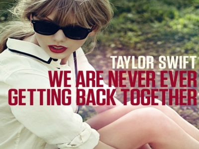 Taylor Swift - We Are Never Ever Getting Back Together