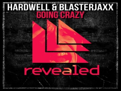 Hardwell & Blasterjaxx - Going Crazy