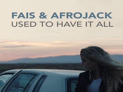 Fais & Afrojack - Used To Have It All