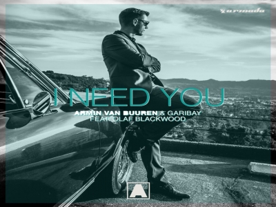 Armin van Buuren & Garibay feat. Olaf Blackwood - I Need You