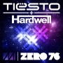 Tiesto & Hardwell - Zero 76