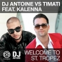 DJ Antoine vs Timati feat. Kalenna - Welcome to St. Tropez (DJ Antoine vs Mad Ma