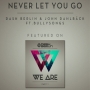 Dash Berlin & John Dahlback ft. BullySongs - Never Let You Go