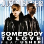 Justin Bieber - Somebody To Love Remix ft. Usher