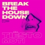 Tiesto & MOTi - Break the House Down